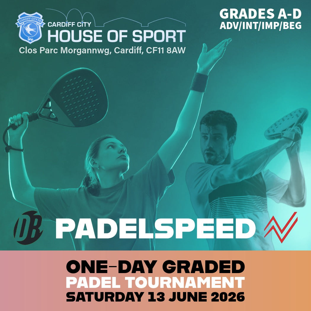 Padel Tournament One-Day Graded (13 June 2026, Cardiff): Grades A-D (Advanced to Beginner)