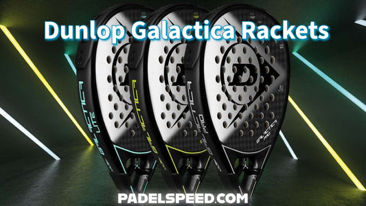 Dunlop Galactica Padel Rackets Review for 2026