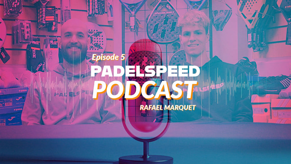 Padelspeed Podcast with Rafael Marquet - Top French Padel Player