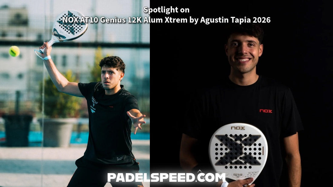 Spotlight on NOX AT10 Genius 12K Alum Xtrem by Agustin Tapia 2026 Padel Racket
