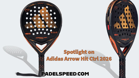 Spotlight on Adidas Arrow Hit Ctrl Padel Racket 2026